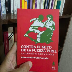 Contra el mito de la fuerza viril