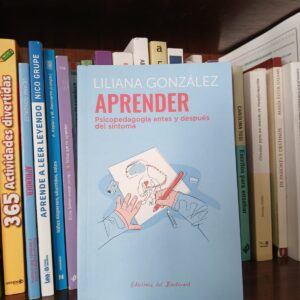 Aprender. Psicopedagogía antes y después del síntoma